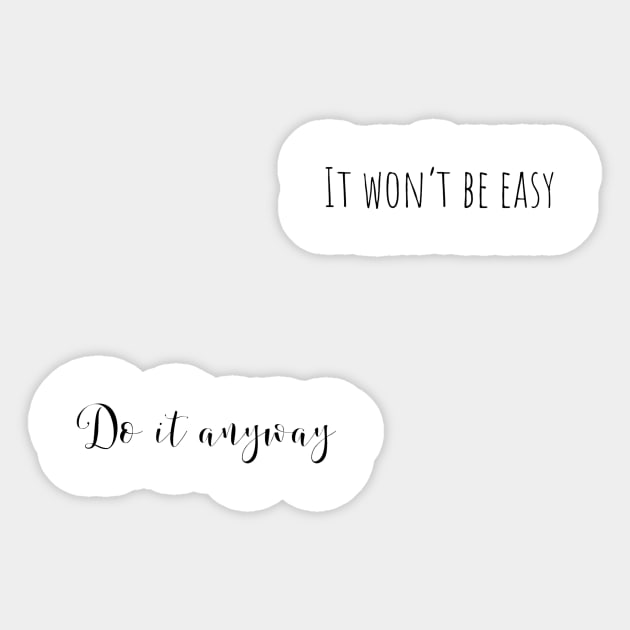 do it anyway Sticker by mandyspaulding